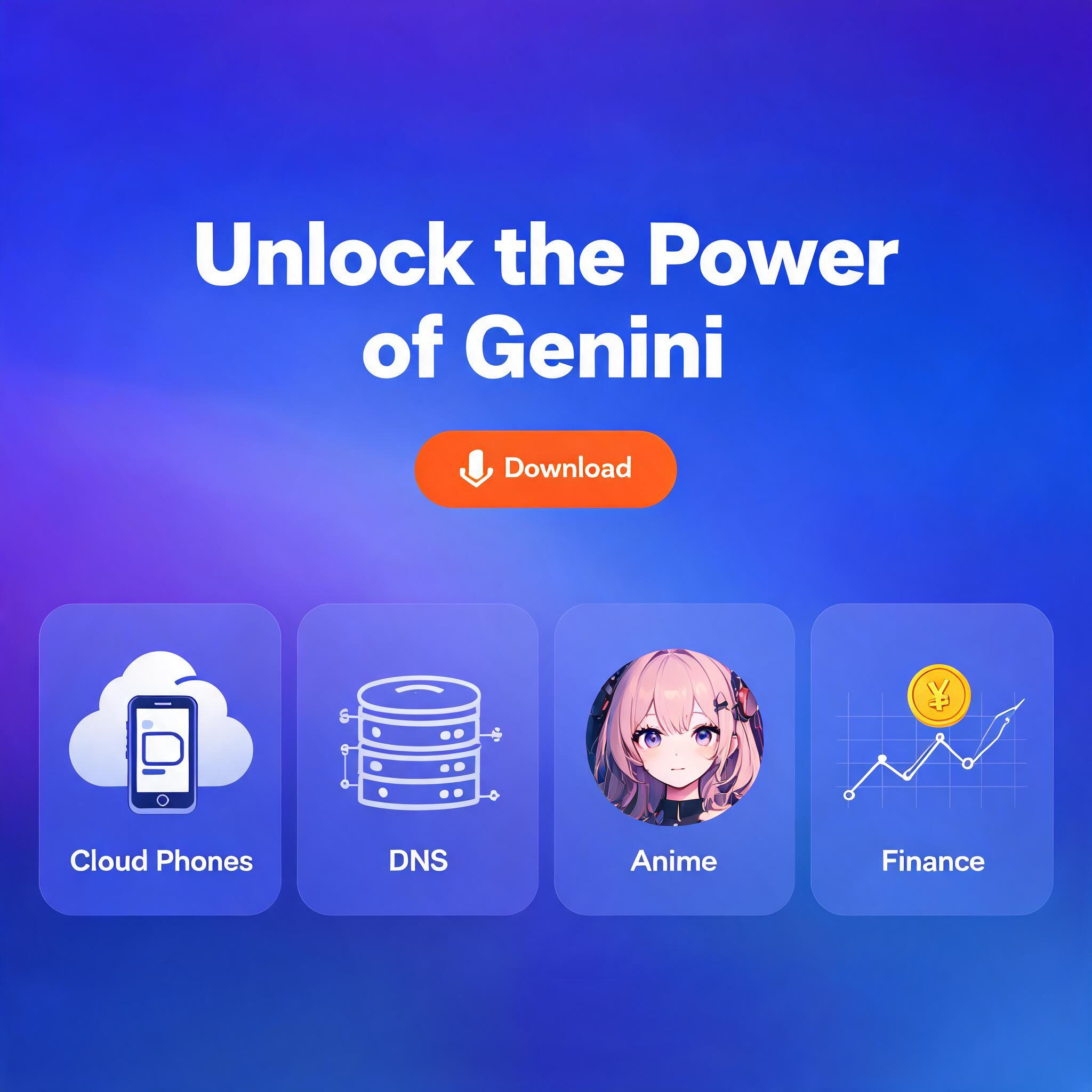Unlock the Power of Gemini Download: Cloud Phones, DNS, Anime, and Finance