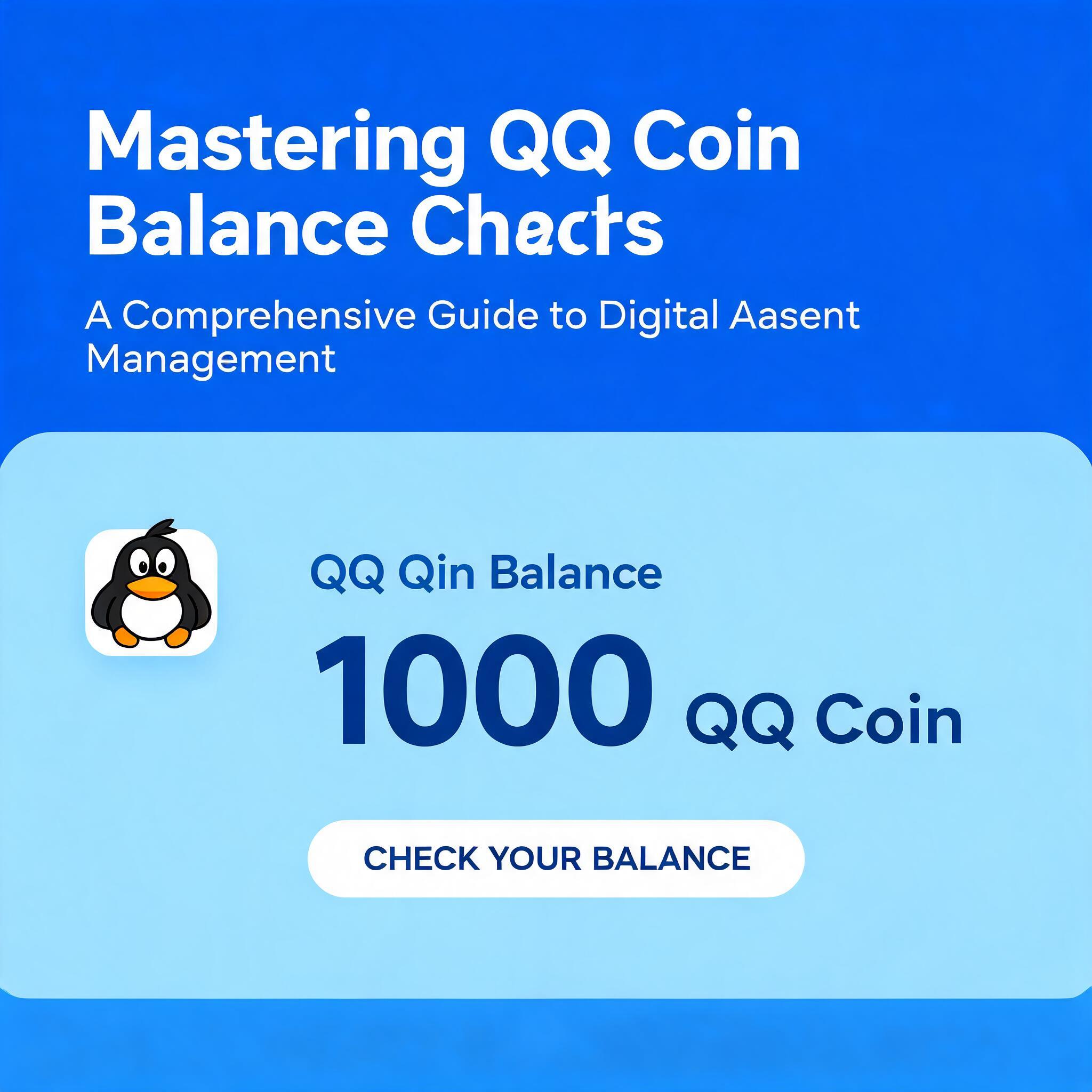 Mastering QQ Coin Balance Checks: A Comprehensive Guide to Digital Asset Management A Comprehensive Guide to Digital Asset Management