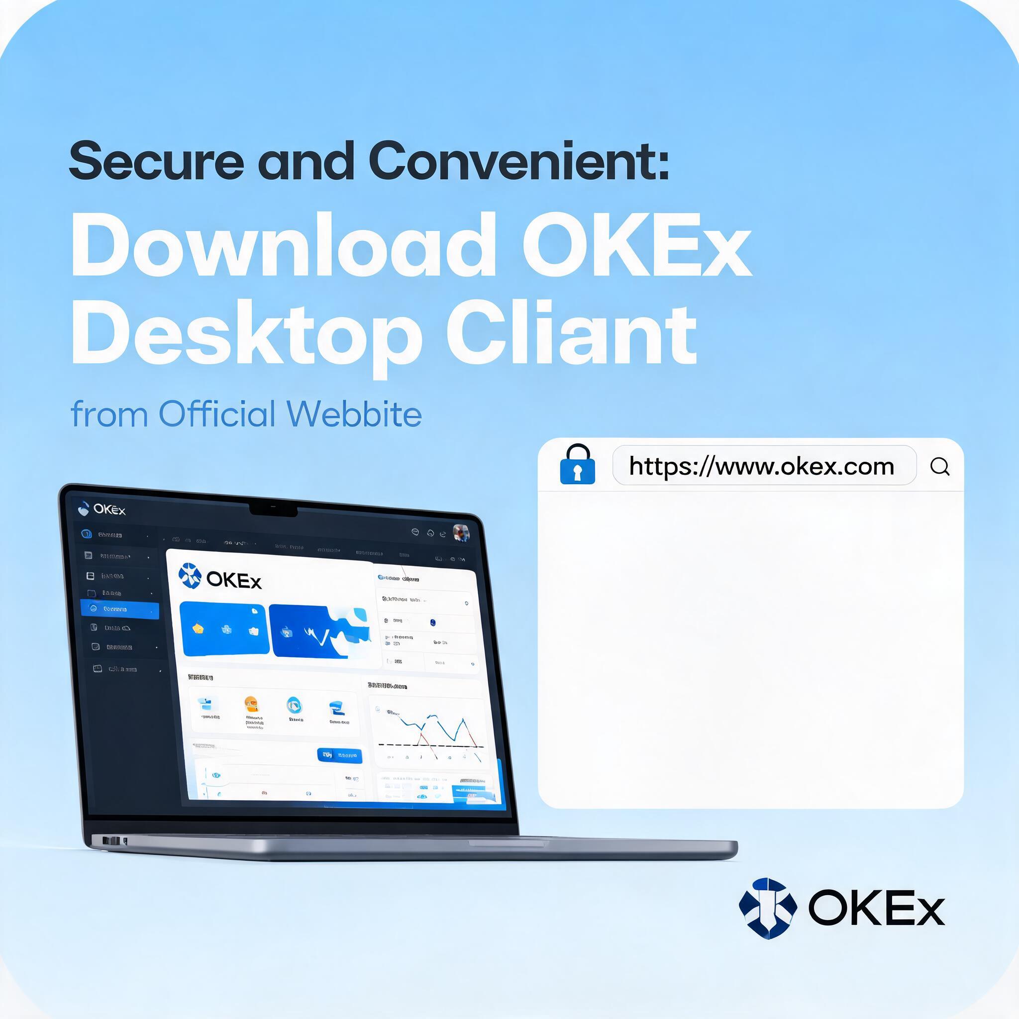 Secure and Convenient: Download OKEx Desktop Client from Official Website Download OKEx Desktop Client from Official Website